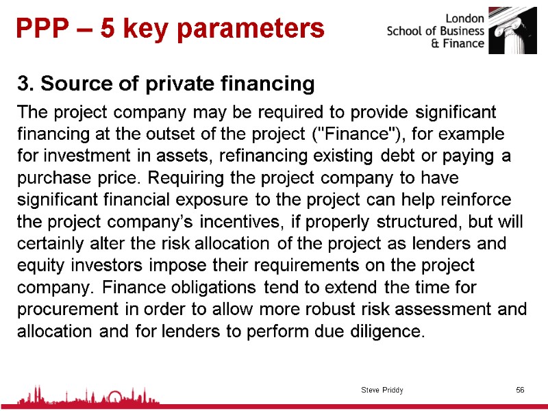 PPP – 5 key parameters 3. Source of private financing  The project company